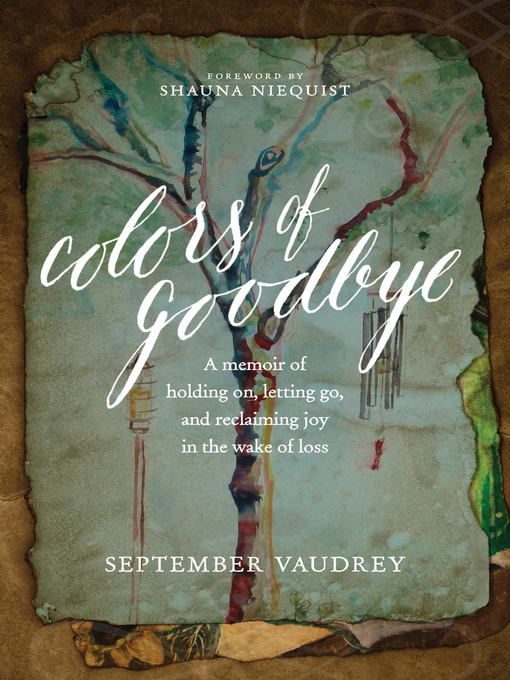 Title details for Colors of Goodbye by September Vaudrey - Available